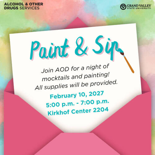 Promoting an AOD Valentine's Day Paint & Sip Event with an envelope stating that all supplies will be provided & with the other information like Kirkhof Center Room 2204 from 5-7 PM.
